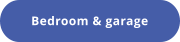 Bedroom & garage